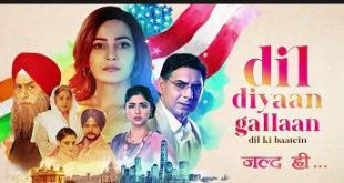 Dil Diyan Gallan is a sony tv drama